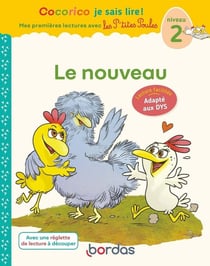 Cocorico je sais lire ! : premières lectures avec les P'tites Poules : le nouveau - niveau 2 - livre de l'élève (édition 2023)