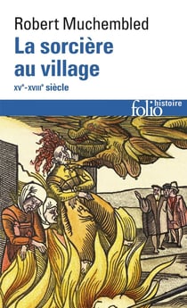 La sorcière au village - XVe-XVIIIe siècle