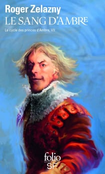 Le cycle des princes d'Ambre Tome 7- le sang d'Ambre