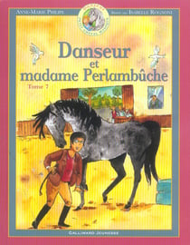 Danseur, petit cheval magique Tome 7 : Danseur et Madame Perlambuche