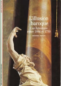 L'Illusion baroque : L'architecture entre 1600 et 1750