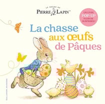 Le monde de Pierre Lapin : La chasse aux oeufs de Pâques