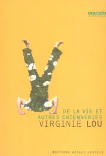 De la vie et autres chienneries