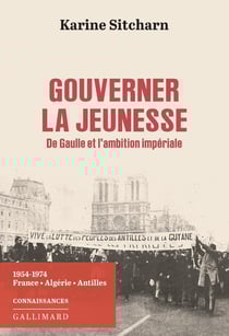 Gouverner la jeunesse : De Gaulle et l'ambition impériale