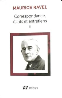 Correspondance, écrits et entretiens (1875-1937) Tome 2