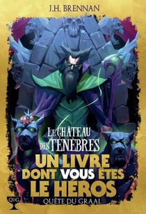 Quête du Graal Tome 1 : le château des ténèbres