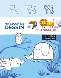 Ma leçon de dessin : Les animaux