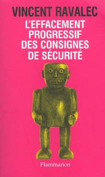 L'Effacement progressif des consignes de sécurité