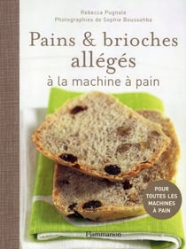 Pains & brioches allégés avec une machine à pain