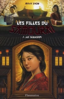 Les filles du samouraï t.1 - la trahison