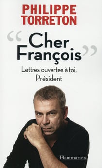 "cher François" - lettres ouvertes à toi, président
