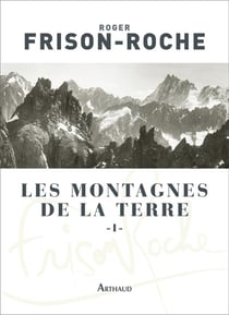 Les montagnes de la terre Tome 1