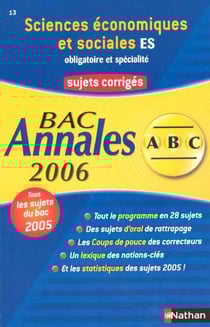 ABC du Bac Tome 13 : annales - sujets corriges - bac 2006