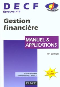 Decf 4 - gestion financiere - manuel et applications - 11e edition