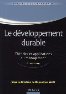Le développement durable - Théories et applications au management - 2e édition