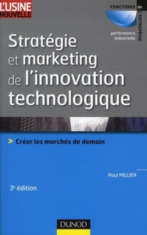 Stratégie et marketing de l'innovation technologique - 3ème édition