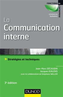 La communication interne - stratégies et techniques (3e édition)