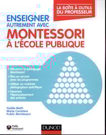 Enseigner autrement avec Montessori à l'école publique - La boîte à outils du professeur