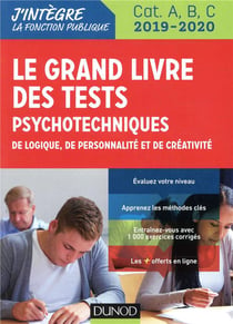 Tous concours fonction publique - le grand livre des tests psychotechniques de logique, de personnalité et de créativité (édition 2019/2020)