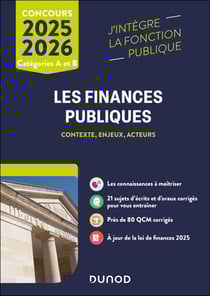 Les finances publiques : L'essentiel pour réussir votre concours - Catégories A et B (édition 2025/2026)