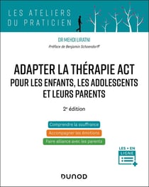 Adapter la thérapie ACT pour les enfants, les adolescents et leurs parents (2e édition)