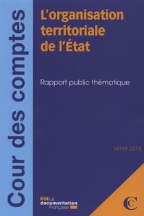L'organisation territoriale de l'Etat - juillet 2013