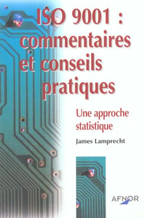 Iso 9001 commentaires et conseils pratiques