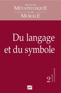 Revue de métaphysique et de morale n.2007/2 : du langage et du symbole