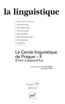Revue La Linguistique n.50/2 : le lercle linguistique de Prague Tome 2 - d'hier à aujourd'hui