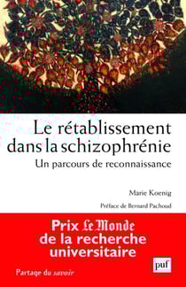 Le rétablissement dans la schizophrénie - un parcours de reconnaissance