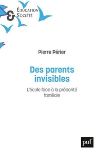 Les parents invisibles - l'école face à la precarité familiale