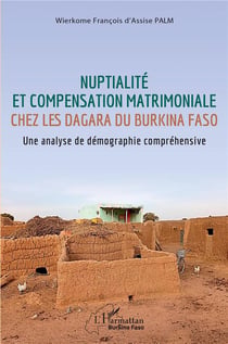 Nuptialité et compensation matrimoniale chez les Dagara du Burkina Faso : une analyse de démographie