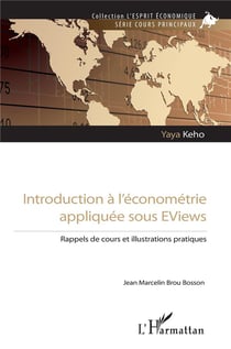 Introduction à l'économétrie appliquée sous EViews : Rappels de cours et illustrations pratiques