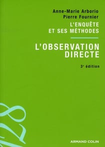 L'observation directe - l'enquête et ses méthodes (3e édition)