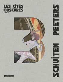 Les cités obscures : Intégrale vol.3 : Tomes 6 et 7 : nombreux textes joints