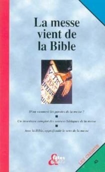 La Messe vient de la Bible