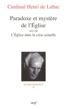 Oeuvres complètes Tome 9 - paradoxe et mystère de l'Eglise - l'Eglise dans la crise actuelle