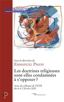 Les doctrines religieuses sont-elles condamnées à s'opposer ?