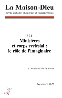 La Maison-Dieu n.321 : Ministères et corps ecclésial : le rôle de l'imaginaire