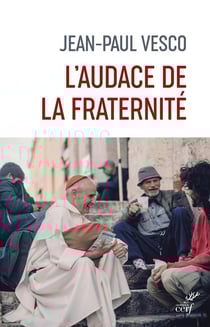 L'audace de la fraternité
