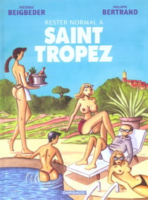 Rester normal Tome 2 - à Saint Tropez