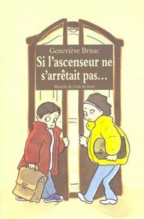 Si l'ascenseur ne s'arrêtait pas ...