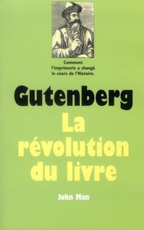 Gutenberg - La révolution du livre