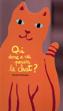 Qui donc a vu passer le chat ?