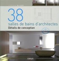 38 salles de bains d'architectes - détails de conception