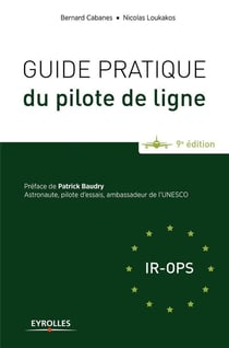 Guide pratique du pilote de ligne (9e édition)