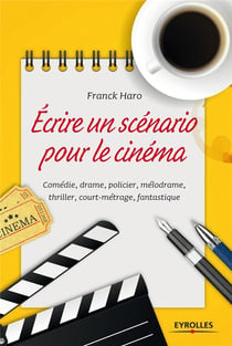 Ecrire Un Scenario Pour Le Cinema