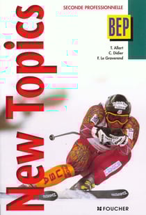 New topics - 2e professionnelle bep tertiaires et industriels