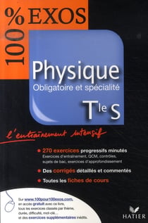 100% exos - physique - terminale s - enseignement obligatoire et de spécialité (édition 2007)