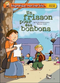 Énigmatique, mon cher eric - un frisson pour des bonbons